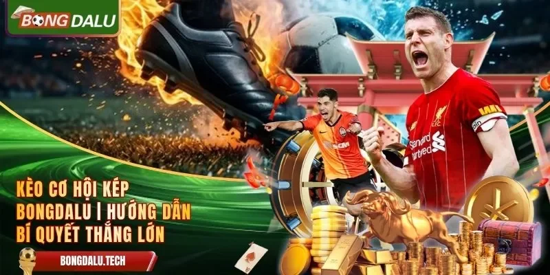 Kèo cơ hội kép