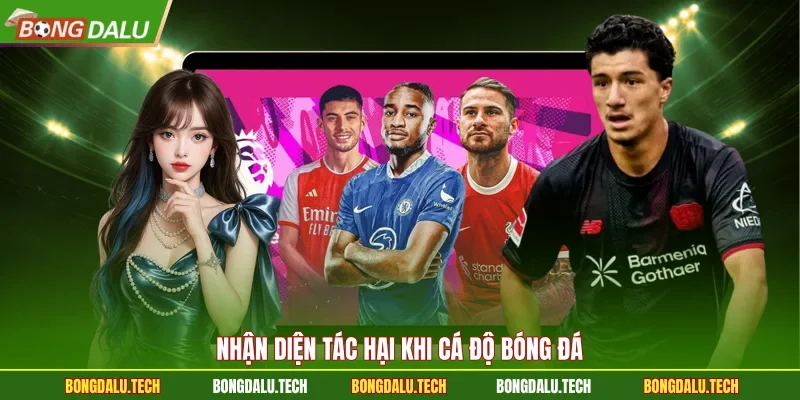 Nhận diện tác hại khi cá độ bóng đá